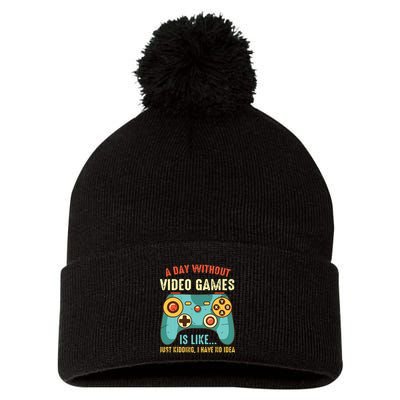 A DAY WITHOUT VIDEO GAMES IS LIKE Funny Gaming Gamer Pom Pom 12in Knit Beanie