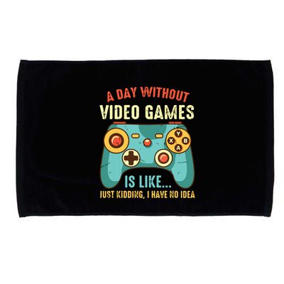 A DAY WITHOUT VIDEO GAMES IS LIKE Funny Gaming Gamer Microfiber Hand Towel