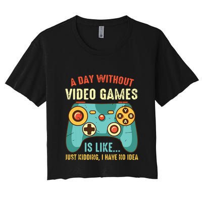 A DAY WITHOUT VIDEO GAMES IS LIKE Funny Gaming Gamer Crop Top