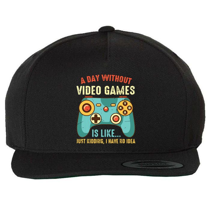 A DAY WITHOUT VIDEO GAMES IS LIKE Funny Gaming Gamer Wool Snapback Cap