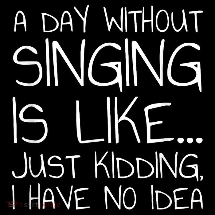 A Day Without Singing Is Like Just Kidding Youth Performance Sprint T-Shirt