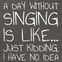 A Day Without Singing Is Like Just Kidding Cotton Canvas Backpack
