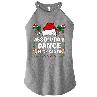 Absolutely Dance With Santa Xmas Family Matching Christmas Women's Perfect Tri Rocker Tank