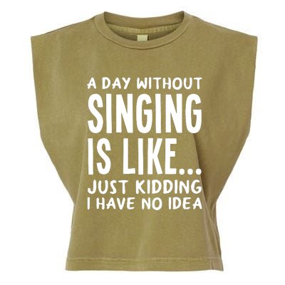 A Day Without Singing Is Like Funny Music Lover Singer Garment-Dyed Women's Muscle Tee