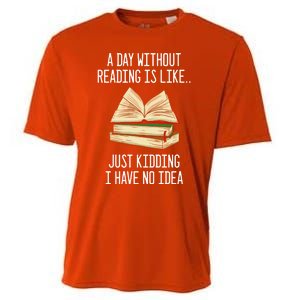 A Day Without Reading Is Like Just Ding With No Idea Gift Cooling Performance Crew T-Shirt