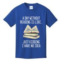 A Day Without Reading Is Like Just Ding With No Idea Gift Kids T-Shirt