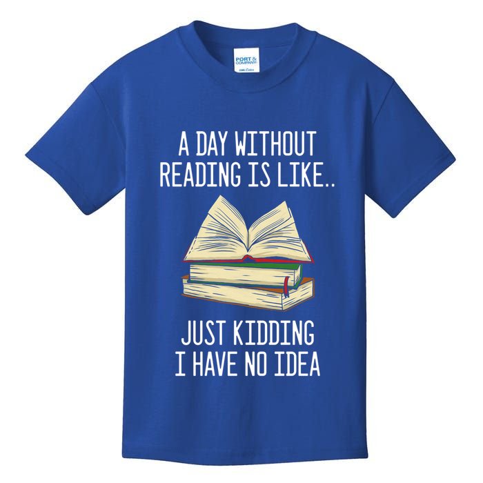 A Day Without Reading Is Like Just Ding With No Idea Gift Kids T-Shirt