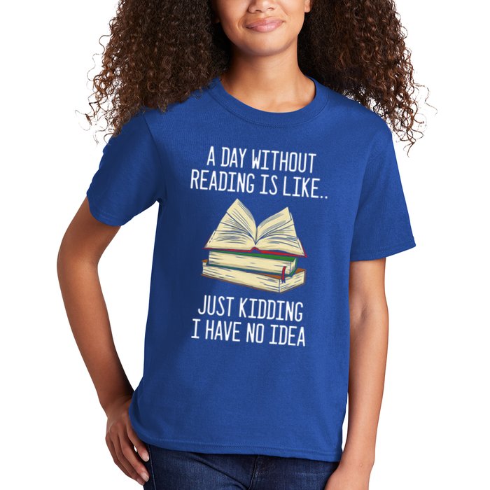 A Day Without Reading Is Like Just Ding With No Idea Gift Kids T-Shirt