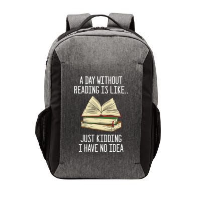 A Day Without Reading Is Like Just Ding With No Idea Gift Vector Backpack