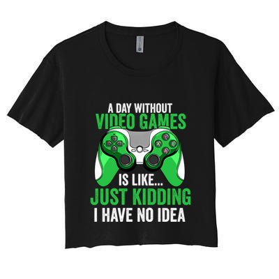 A Day Without Video Games Gamer Funny Gaming Vintage Crop Top