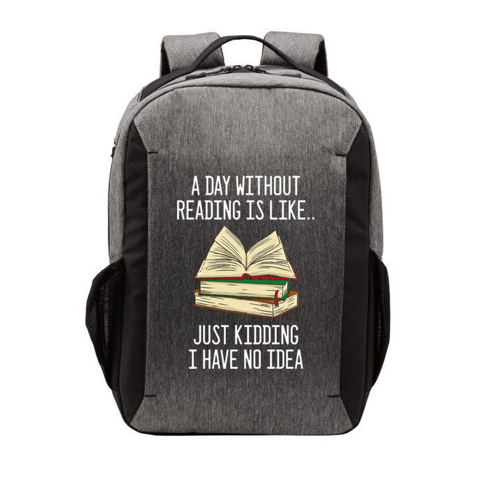 A Day Without Reading Is Like Just Ding With No Idea Great Gift Vector Backpack