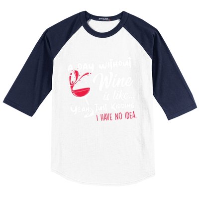 A Day Without Wine Is Like Just Ding Wine Er Funny Funny Gift Baseball Sleeve Shirt