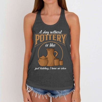 A Day Without Pottery Is Like Just Kidding, I Have No Idea. Women's Knotted Racerback Tank