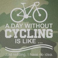 A Day Without Cycling Is Like Just Kidding I Have No Idea Gift Legacy Tie Dye Trucker Hat