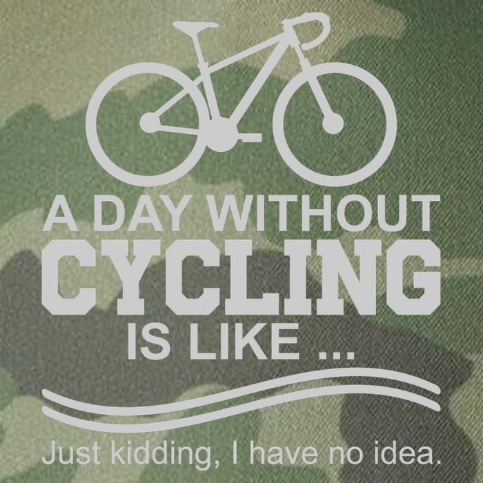 A Day Without Cycling Is Like Just Kidding I Have No Idea Gift Legacy Tie Dye Trucker Hat