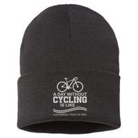 A Day Without Cycling Is Like Just Kidding I Have No Idea Gift Sustainable Knit Beanie