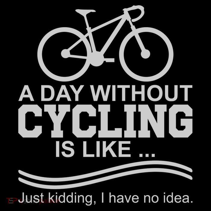 A Day Without Cycling Is Like Just Kidding I Have No Idea Gift Baby Bodysuit