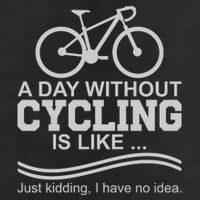 A Day Without Cycling Is Like Just Kidding I Have No Idea Gift Microfiber Hand Towel