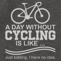 A Day Without Cycling Is Like Just Kidding I Have No Idea Gift Vector Backpack