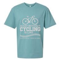A Day Without Cycling Is Like Just Kidding I Have No Idea Gift Sueded Cloud Jersey T-Shirt
