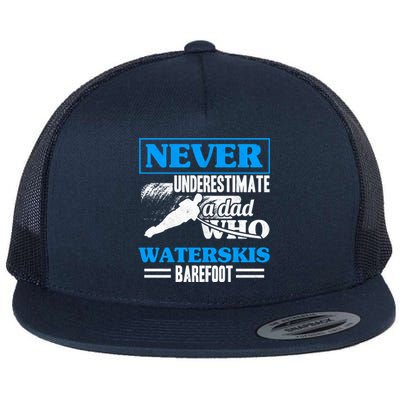 A Dad Who Waterskis Barefoot Water Skiing Wakeboarding Gift Flat Bill Trucker Hat