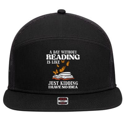 A Day Without Reading Funny Book Lover Bookworm Librarian 7 Panel Mesh Trucker Snapback Hat