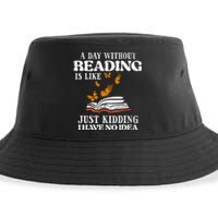 A Day Without Reading Funny Book Lover Bookworm Librarian Sustainable Bucket Hat