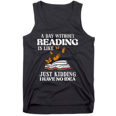 A Day Without Reading Funny Book Lover Bookworm Librarian Tank Top