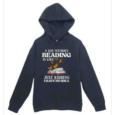 A Day Without Reading Funny Book Lover Bookworm Librarian Urban Pullover Hoodie