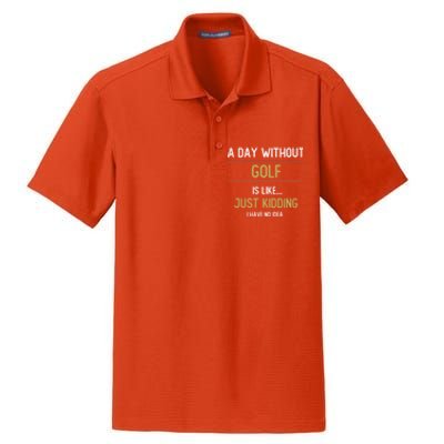 A Day Without Golf Is Like Funny Golf Lovers Gift Dry Zone Grid Polo