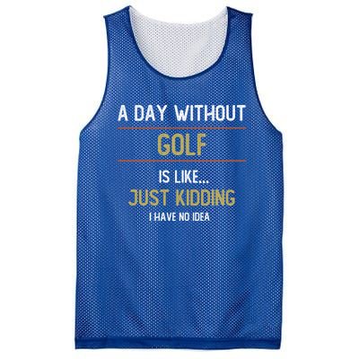 A Day Without Golf Is Like Funny Golf Lovers Gift Mesh Reversible Basketball Jersey Tank