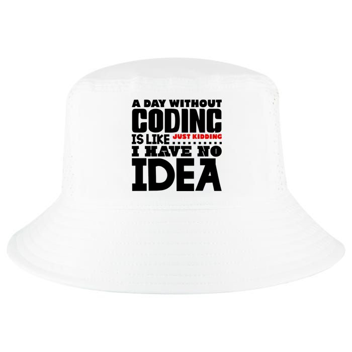 A Day Without Coding Cool Comfort Performance Bucket Hat