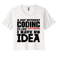 A Day Without Coding Women's Crop Top Tee