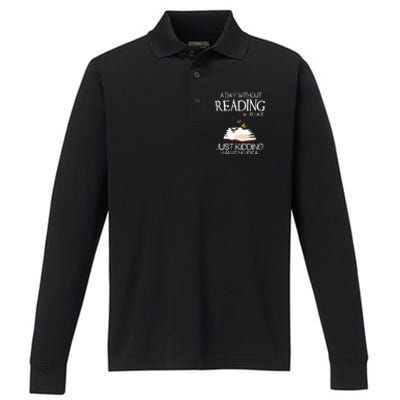 A Day Without Reading Is Like.. Funny Bookworm Performance Long Sleeve Polo