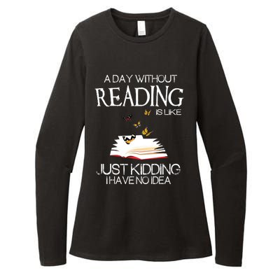 A Day Without Reading Is Like.. Funny Bookworm Womens CVC Long Sleeve Shirt