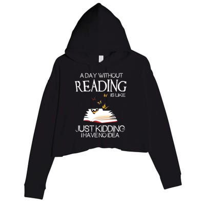 A Day Without Reading Is Like.. Funny Bookworm Crop Fleece Hoodie