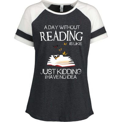 A Day Without Reading Is Like.. Funny Bookworm Enza Ladies Jersey Colorblock Tee