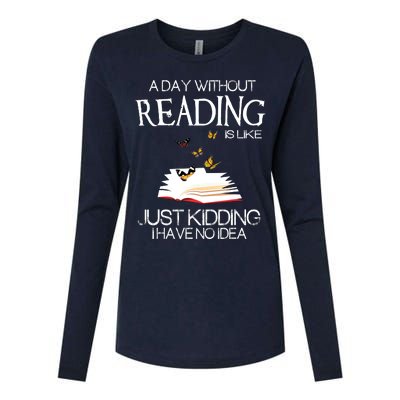 A Day Without Reading Is Like.. Funny Bookworm Womens Cotton Relaxed Long Sleeve T-Shirt