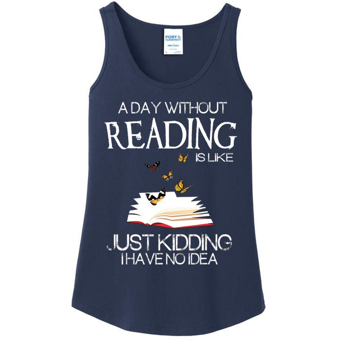 A Day Without Reading Is Like.. Funny Bookworm Ladies Essential Tank