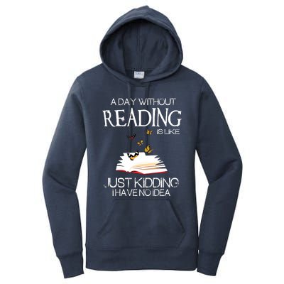 A Day Without Reading Is Like.. Funny Bookworm Women's Pullover Hoodie