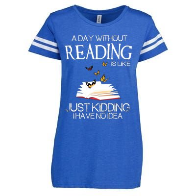 A Day Without Reading Is Like.. Funny Bookworm Enza Ladies Jersey Football T-Shirt