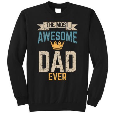 Awesome Dad Worlds Best Daddy Ever Fathers Day Tall Sweatshirt