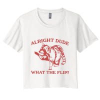 Alright Dude What The Flip Women's Crop Top Tee