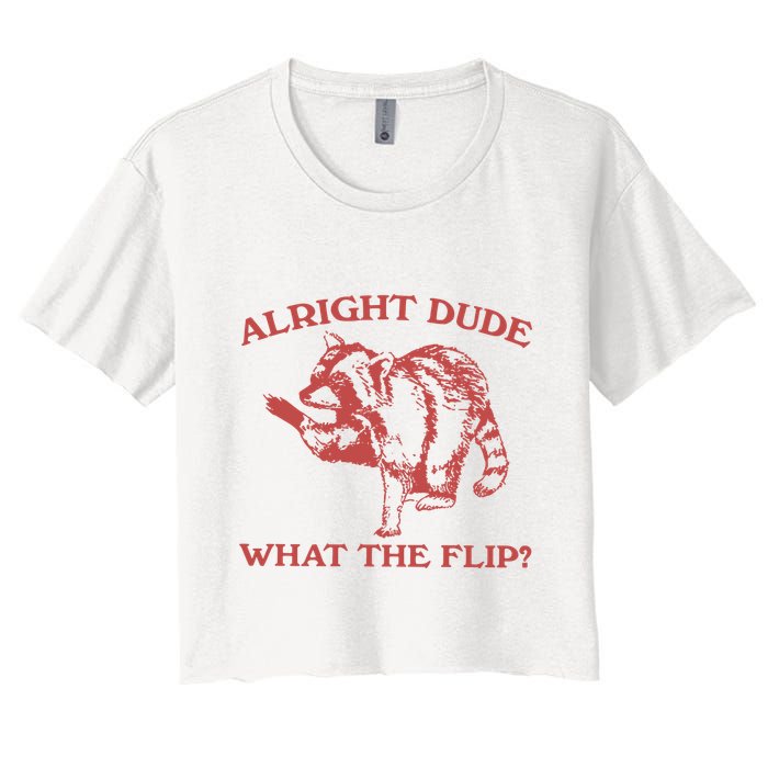 Alright Dude What The Flip Women's Crop Top Tee