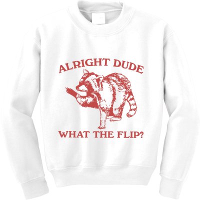 Alright Dude What The Flip Kids Sweatshirt