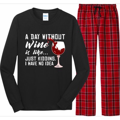 A Day Without Wine Is Like Funny Alcoholic Beverage Lover Gift Long Sleeve Pajama Set