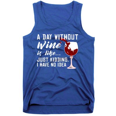 A Day Without Wine Is Like Funny Alcoholic Beverage Lover Gift Tank Top