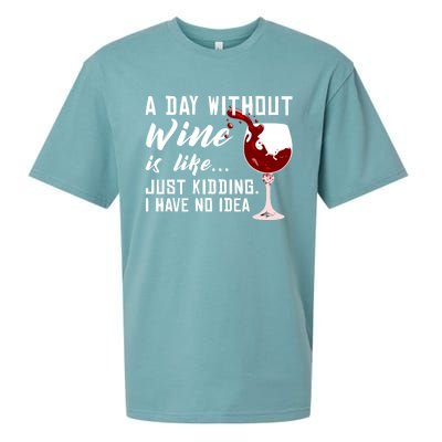 A Day Without Wine Is Like Funny Alcoholic Beverage Lover Gift Sueded Cloud Jersey T-Shirt