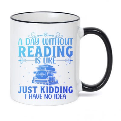 A Day Without Reading Is Like Book Lover Book Nerd Librarian Gift 11oz Black Color Changing Mug