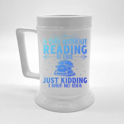 A Day Without Reading Is Like Book Lover Book Nerd Librarian Gift Beer Stein